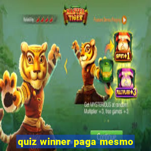 quiz winner paga mesmo